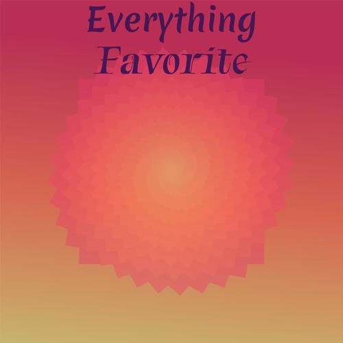 Everything Favorite