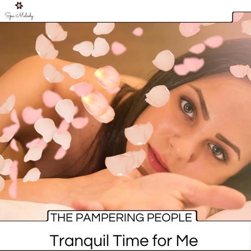 The Pampering People - Tranquil Time For Me