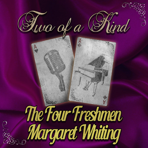 Two of a Kind: The Four Freshmen & Margaret Whiting