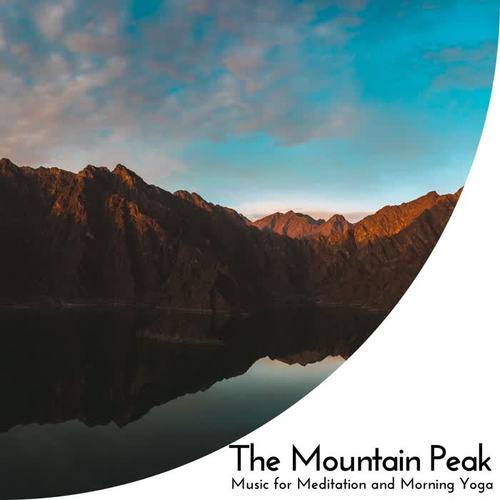 The Mountain Peak - Music For Meditation And Morning Yoga