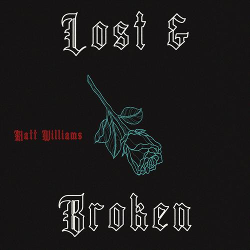 Lost & Broken (Explicit)