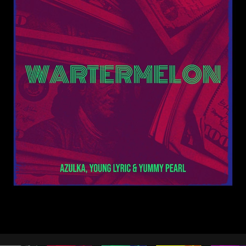 WaRtermelon (Explicit)