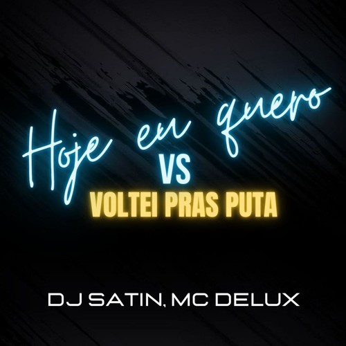 Hoje Eu Quero Vs Voltei Pras Puta (Explicit)