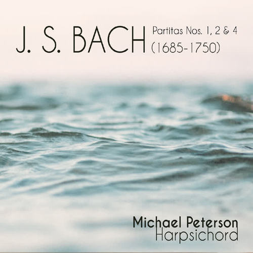 J.S. Bach Partitas 1, 2 & 4