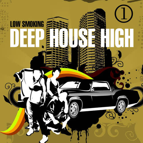 Deep House High 1: Low Smoking