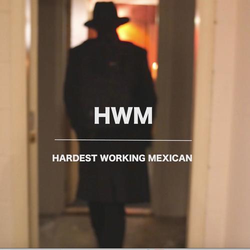 Hardest Working Mexican (Explicit)