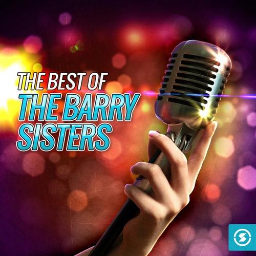 The Best of The Barry Sisters