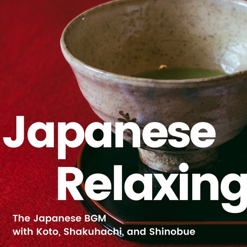 The 和風BGM -Japanese Relaxing BGM- 箏や尺八、篠笛などの日本の伝統的な