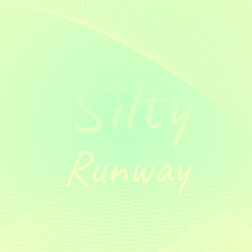 Silty Runway