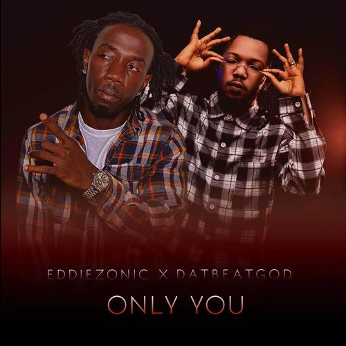 Only You (feat. DatBeatGod)