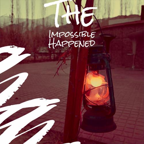 The Impossible Happened