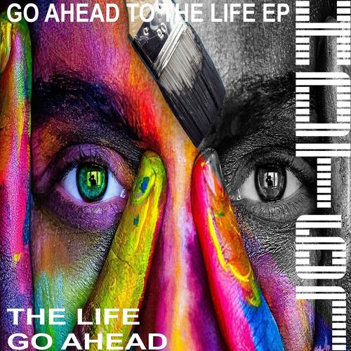 Go Ahead To The Life EP