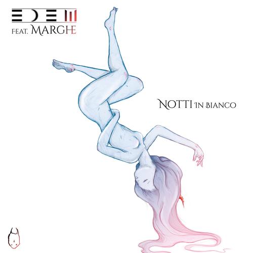 Notti in bianco (feat. Marghe & Eroes) (Explicit)