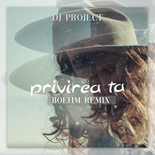 Privirea Ta (Boehm Remix)