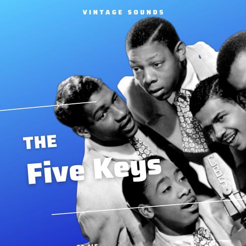 The Five Keys - Vintage Sounds