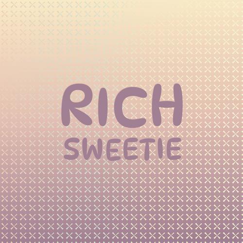 Rich Sweetie