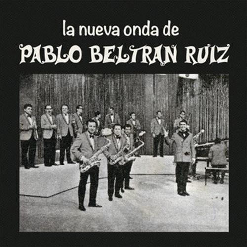 La Nueva Onda de Pablo Beltrán Ruíz