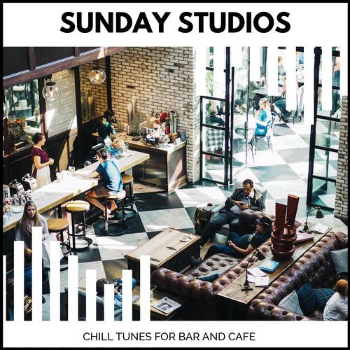 Sunday Studios - Chill Tunes For Bar And Cafe