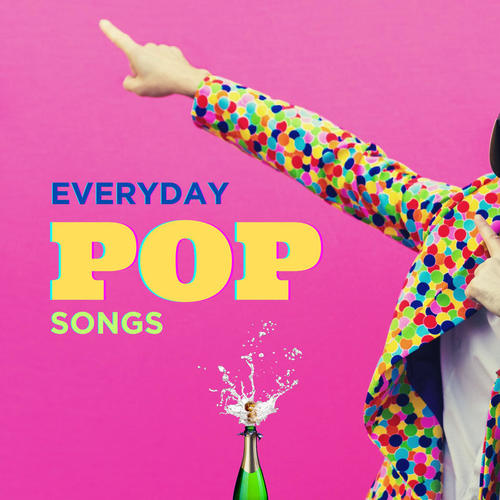 Everyday Pop Songs (Explicit)