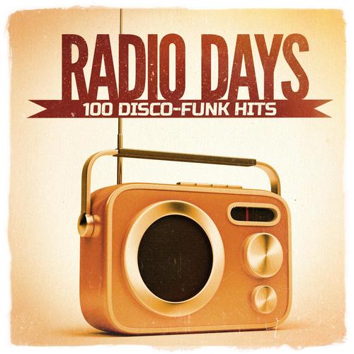 Radio Days, Vol. 1: 100 Disco-Funk Hits aus den 60er und 70er Jahren