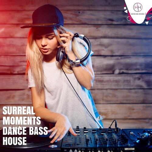 Surreal Moments Dance Bass House