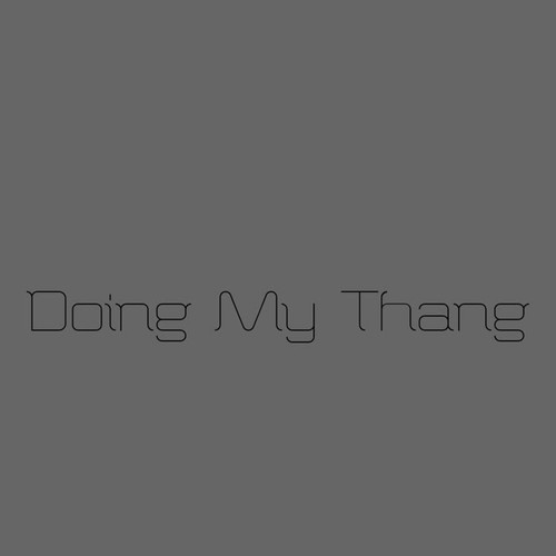 Doing My Thang (Explicit)