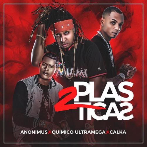 2 Plasticas (Explicit)