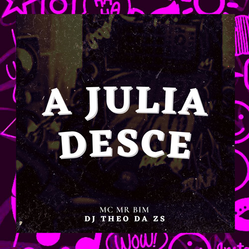 A Julia Desce (Remix) [Explicit]
