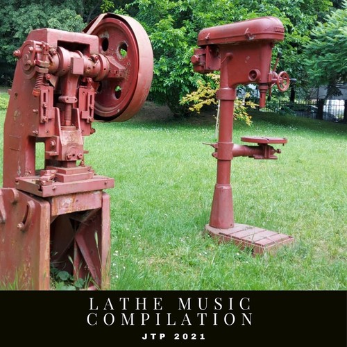 Lathe Music Compilation Jtp 2021