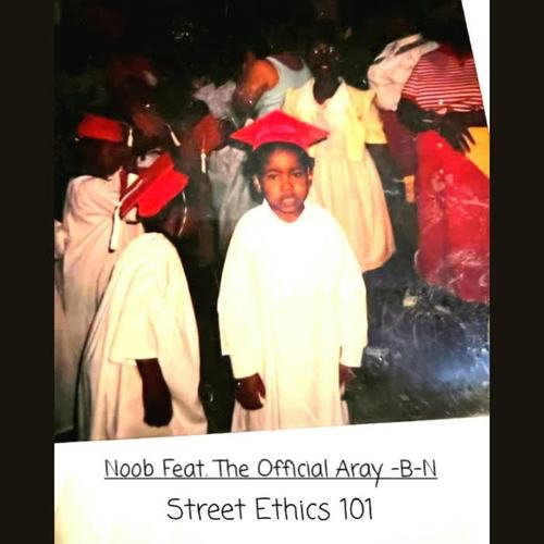 Street Ethics 101 (feat. The Official Aray-B-N) [Explicit]