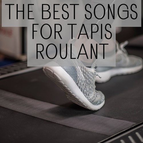 The Best Songs for Tapis Roulant