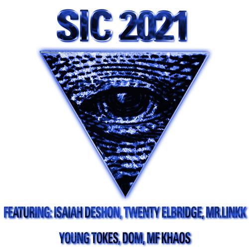 SIC 2021 (feat. Isaiah Deshon, Twenty Elbridge, Mr.LINKK, Young Tokes, Dom & MF Khaos) [Explicit]