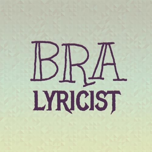 Bra Lyricist