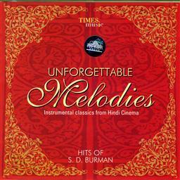 Unforgettable Melodies:  Hits Of S.D. Burman