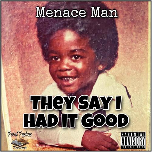 They Say I Had It Good (Explicit)