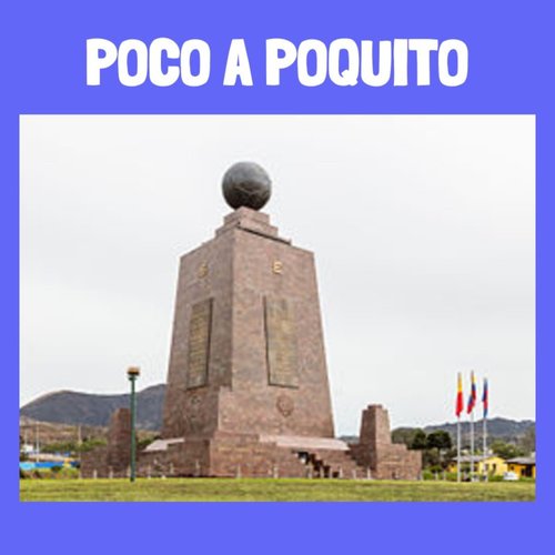 Poco a Poquito