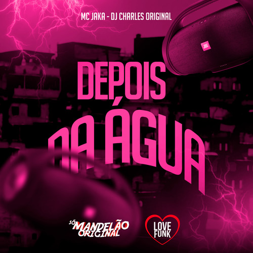 Depois da Água (Explicit)