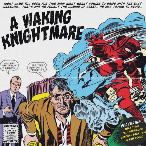 A Waking Knightmare (feat. Generalbackpain & G Fam Black) [Explicit]