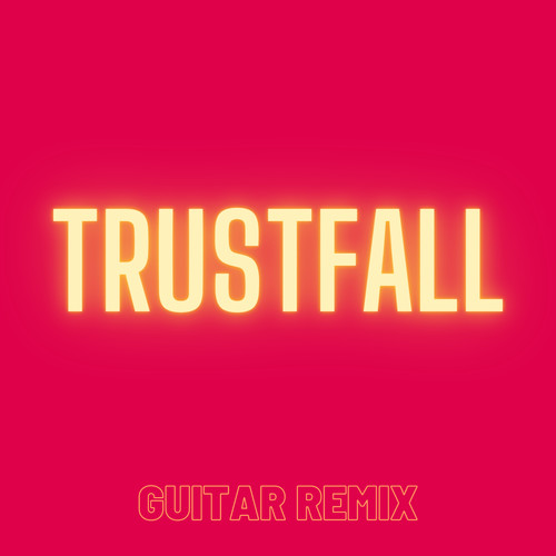 Trustfall (Guitar Remix)