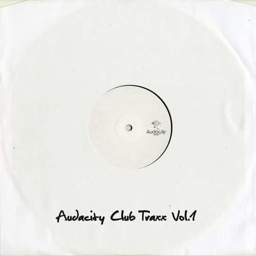 Audacity Club Traxx, Vol. 1 (Tech Edition)