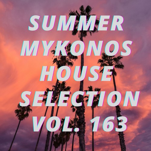 Summer Mikonos House Selection Vol.163