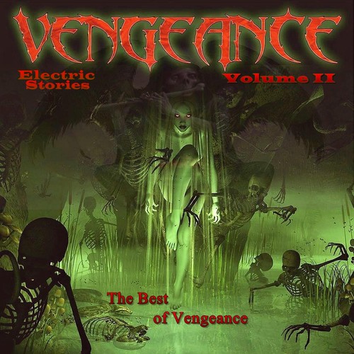 Electric Stories: The Best of Vengeance, Vol. II