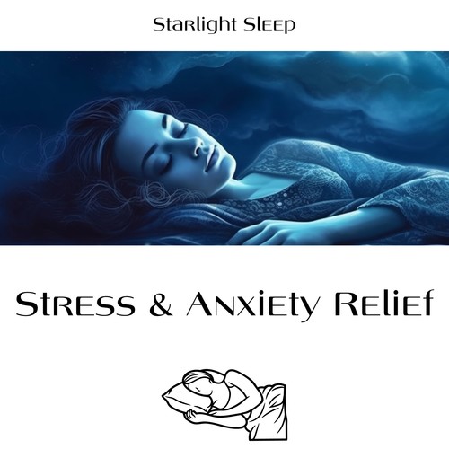 Stress & Anxiety Relief and Better Sleeping Habits