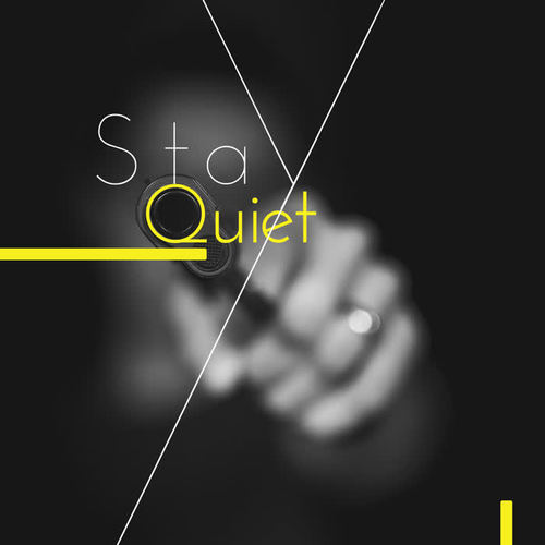 Stay Quiet