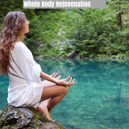 Whole Body Rejuvenation