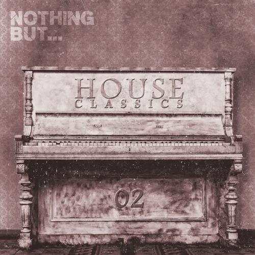 Nothing But... House Classics, Vol. 2