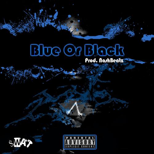 Blue or Black (Explicit)