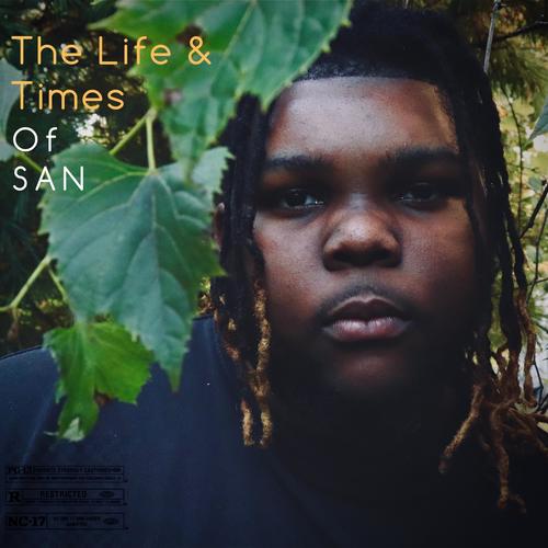 The Life & Times Of SAN (Explicit)