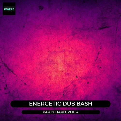 Energetic Dub Bash - Party Hard, Vol. 4