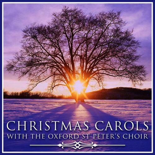 Christmas Carols with the Oxford St. Peter's Choir